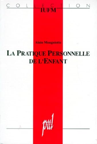 Stock image for La pratique personnelle de l'enfant for sale by medimops
