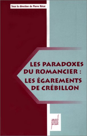 Beispielbild fr Les Paradoxes du romancier: Les "Egarements" de Crbillon zum Verkauf von medimops
