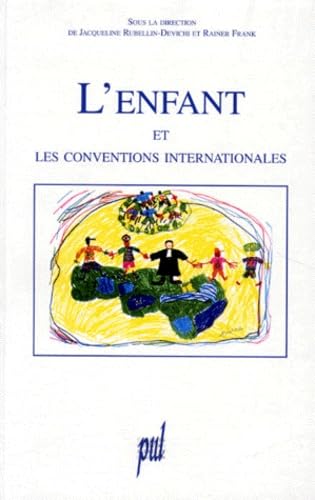 Beispielbild fr L'enfant et les conventions internationales - [actes du colloque] zum Verkauf von ThriftBooks-Atlanta