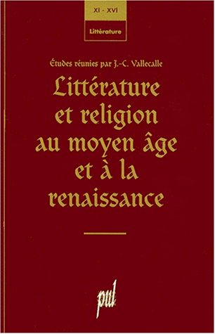 Littérature et religion au Moyen âge et à la Renaissance