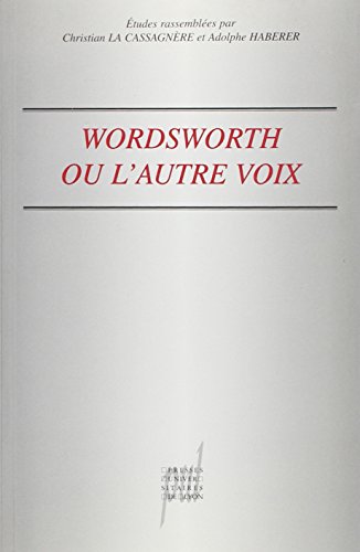 Beispielbild fr Wordsworth ou l'autre voix zum Verkauf von Librairie La Canopee. Inc.