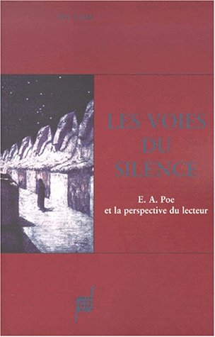 9782729706548: Les Voies du silence : Edgar Allan Poe et la perspective du lecteur