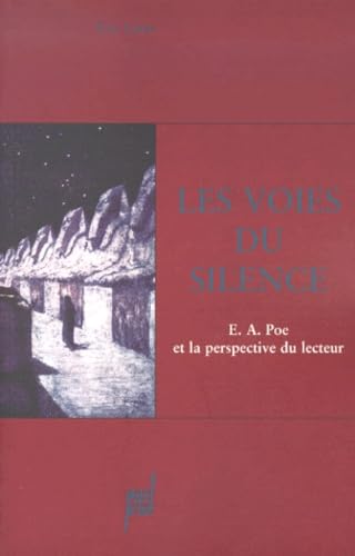 Stock image for Les Voies du silence : Edgar Allan Poe et la perspective du lecteur for sale by Ammareal