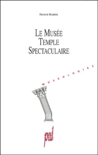 Imagen de archivo de Le muse, temple spectaculaire. Une histoire du projet musal a la venta por Librairie l'Aspidistra