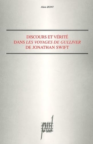 Beispielbild fr Discours et vrit dans Les Voyages de Gulliver de Jonathan Swift zum Verkauf von medimops