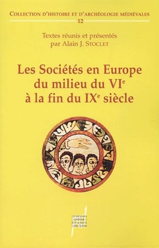 Stock image for Les Socits en Europe du milieu du VI  la fin du IX sicle : Mondes byzantin, slave et musulman exclus for sale by medimops