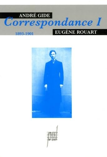 Stock image for Andr Gide & Eugne Rouart I: Correspondance (1893-1901) for sale by GF Books, Inc.