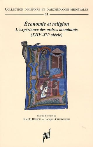 Imagen de archivo de Economie Et Religion : L'exprience Des Ordres Mendiants (xiiie-xve Sicle) a la venta por RECYCLIVRE