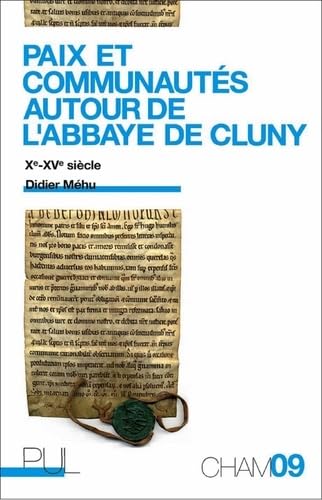 Beispielbild fr Paix et communeauts autour de l'abbaye de Cluny (Xe-XVe sicle). zum Verkauf von Antiquariaat Berger & De Vries