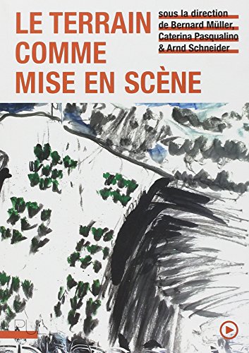 Imagen de archivo de Le Terrain comme mise en scne [Broch] Muller bernard; Mller, Bernard; Pasqualino, Caterina et Schneider, Arnd a la venta por BIBLIO-NET