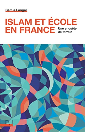 9782729712600: Islam et cole en France: Une enqute de terrain