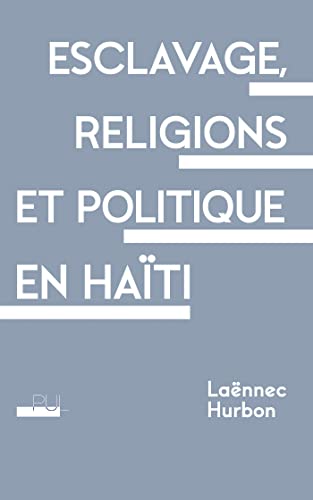 Beispielbild fr Esclavage, religions et politique en Hati zum Verkauf von Gallix