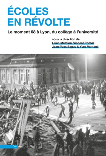 9782729714130: Ecoles en rvolte: Le moment 68  Lyon, du collge  l'universit