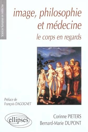 Beispielbild fr Image, philosophie et mdecine : Le corps en regards zum Verkauf von LeLivreVert