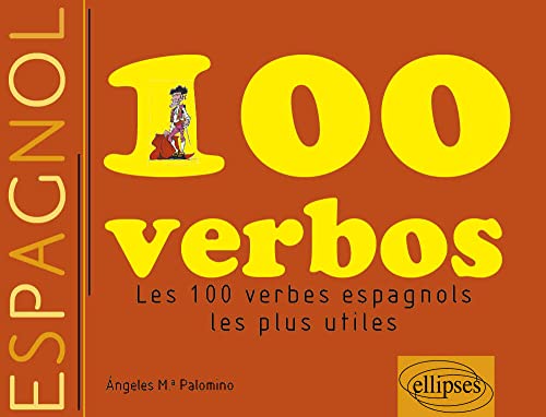 Stock image for 100 verbos. Les 100 verbes espagnols les plus utiles for sale by Bay Used Books