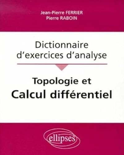 Stock image for Topologie et calcul diffrentiel : Dictionnaire d'exercices d'analyse for sale by Ammareal