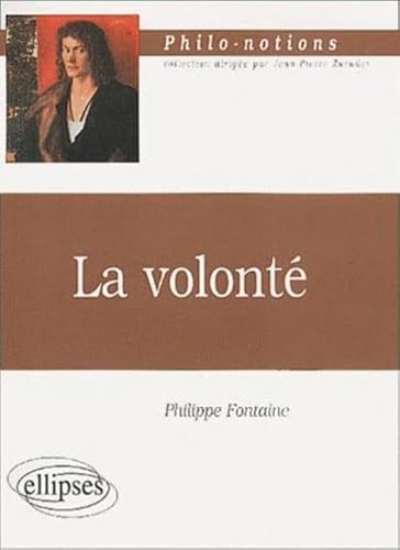 Stock image for La volont : Philo-notions for sale by Ammareal