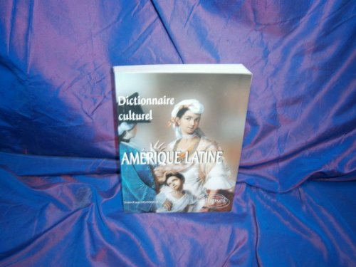 Imagen de archivo de Dictionnaire culturel de l'Amrique latine a la venta por Ammareal