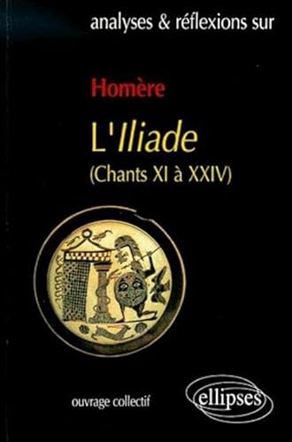 Stock image for Homre, L'Iliade : Chants XI  XXIV for sale by medimops