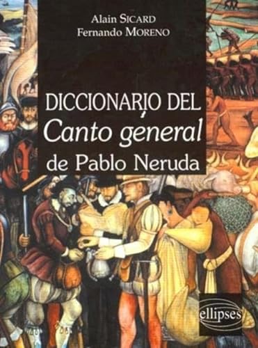 9782729802707: Diccionario del Canto general de Pablo Neruda