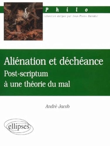 9782729803551: Alination et dchance - Post-scriptum  une thorie du mal (Philo)