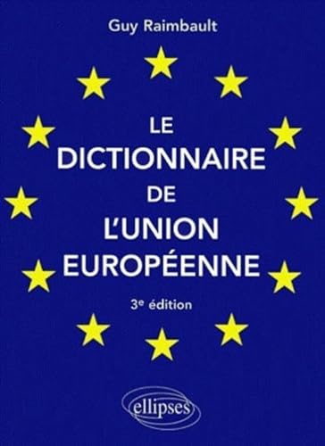 Beispielbild fr Le dictionnaire de l'Union europenne zum Verkauf von medimops