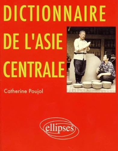 Beispielbild fr Dictionnaire de l'Asie Centrale zum Verkauf von medimops