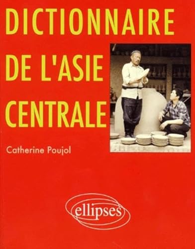 Stock image for Dictionnaire de l'Asie Centrale for sale by medimops