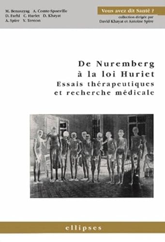 Stock image for Nuremberg  la loi Huriet (De) - Essais thrapeutiques et recherche mdicale for sale by Gallix