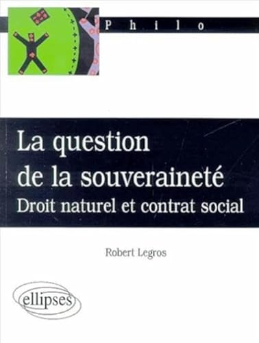 Beispielbild fr La question de la souverainet : Droit naturel et contrat social zum Verkauf von medimops