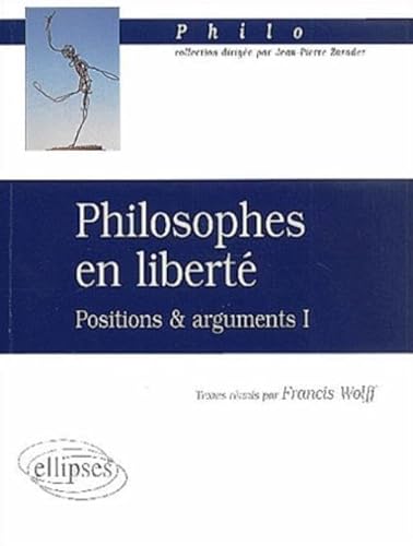 Imagen de archivo de Philosophes en libert : Positions et arguments 1 a la venta por Ammareal