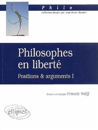 Stock image for Philosophes en libert : Positions et arguments 1 for sale by Ammareal