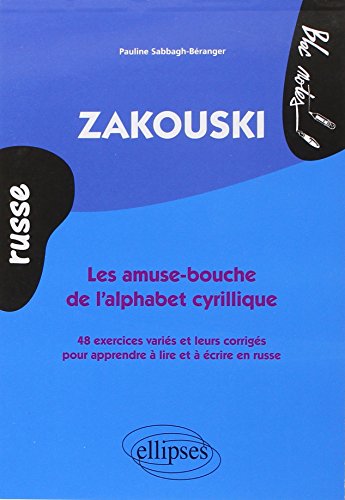 Stock image for Zakouski les Amuse-Bouche de l'Alphabet Cyrillique Russe for sale by Ammareal