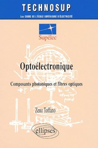 Stock image for Opto l ctronique - Composants photoniques et fibres optiques - NiveauC (Technosup) for sale by HPB-Red