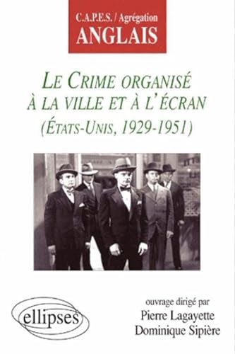 Beispielbild fr Le crime organis  la ville et  l'cran zum Verkauf von A TOUT LIVRE