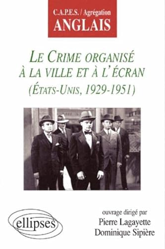 9782729807504: crime organis  la ville et  l'cran (Le) - Etats-Unis 1929-1951