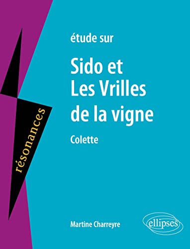 9782729807832: Colette, Sido et Les Vrilles de la vigne