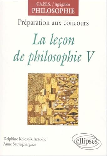 Beispielbild fr La leon de philosophie V zum Verkauf von Ammareal