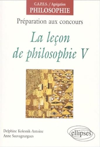 9782729808136: La leon de philosophie, V (CAPES/AGREGATION)