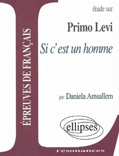 Beispielbild fr Primo Levi, Si c'est un homme zum Verkauf von Ammareal