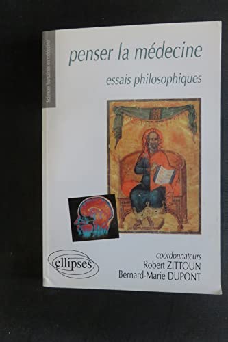 Beispielbild fr Penser la mdecine - Essais philosophiques zum Verkauf von Gallix