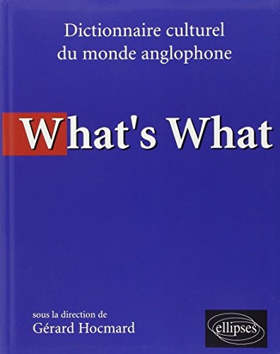 9782729808839: What's what - Dictionnaire culturel anglo-saxon: Dictionnaire culturel du monde anglophone