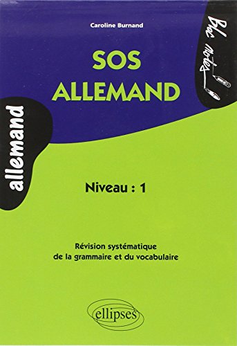 Imagen de archivo de SOS Allemand Niveau 1 Rvision Systmatique de la Grammaire et du Vocabulaire a la venta por Ammareal