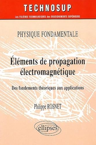 9782729811105: Elments de propagation lectromagntique - Physique fondamentale - Niveau B