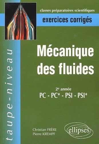 9782729811204: Mcanique des fluides PC-PC*-PSI-PSI* - Exercices corrigs