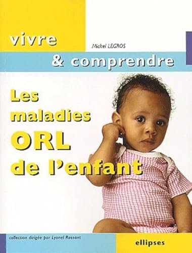 Stock image for Les maladies ORL de l'enfant for sale by Better World Books