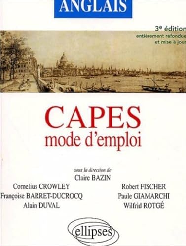 Capes d'anglais - Mode d'emploi - Nouvelle Ã©dition (9782729811280) by Bazin, Claire; Crowley, Cornelius; Barret-Ducr, Cornelius