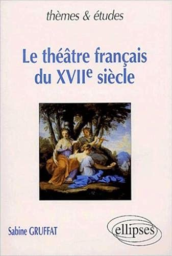 Beispielbild fr Le thtre franais du XVIIe sicle zum Verkauf von Ammareal