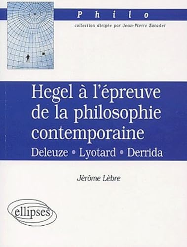 9782729813390: Hegel  l'preuve de la philosophie contemporaine, Deleuze-Lyotard-Derrida