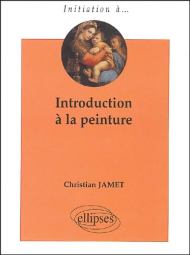 Imagen de archivo de Introduction  la peinture [Paperback] Jamet, Christian a la venta por LIVREAUTRESORSAS